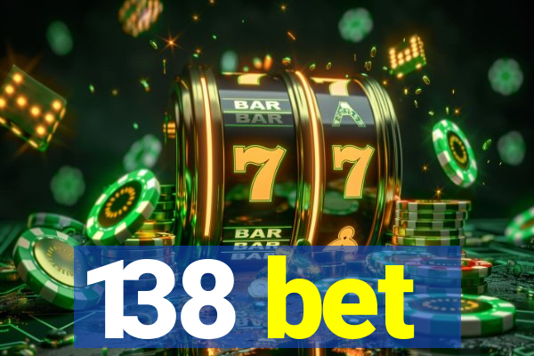 138 bet